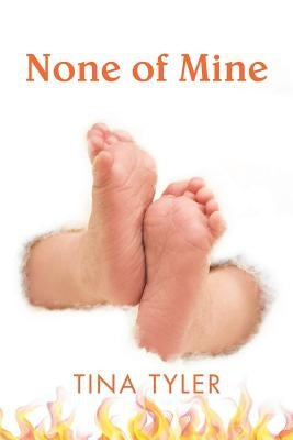 None of Mine by Tyler, Tina