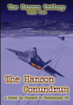 The Hanson Conundrum by Messbarger, Vincent M.
