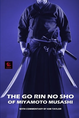 The Go Rin no Sho of Miyamoto Musashi by Musashi, Miyamoto