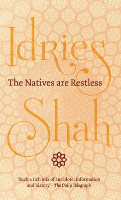 The Natives are Restless by Shah, Idries