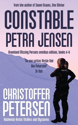 Constable Petra Jensen #2: Omnibus Edition (books 4-6) by Petersen, Christoffer