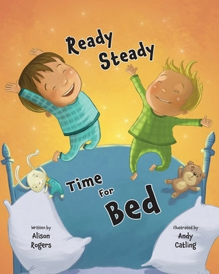 Ready Steady Time for Bed by Rogers, Alison
