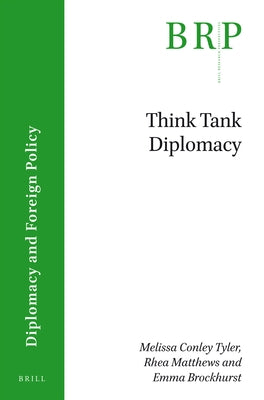 Think Tank Diplomacy by Conley Tyler, Melissa