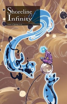 Shoreline of Infinity 11: Science Fiction Magazine by Goldschmidt, Pippa