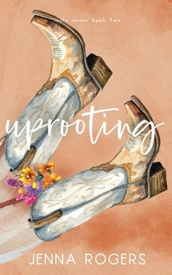 Uprooting by Rogers, Jenna