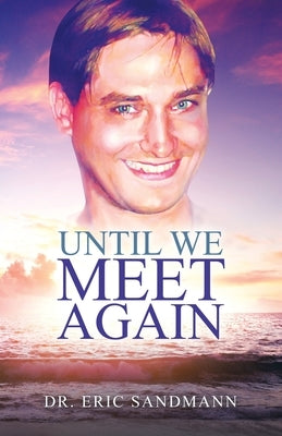 Until We Meet Again by Sandmann, Eric