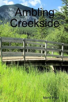 Ambling Creekside by Price, Marty