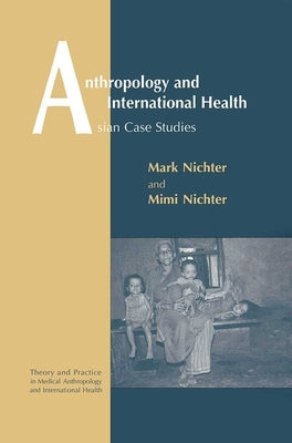 Anthropology and International Health by Nichter, Mark