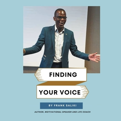 Finding Your Voice by Saliki, Frank C.