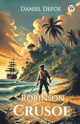 Robinson Crusoe by Defoe, Daniel