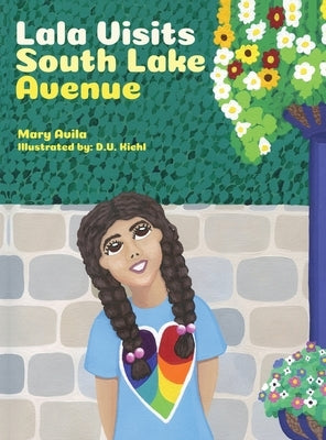 Lala Visits South Lake Avenue by Avila, Mary