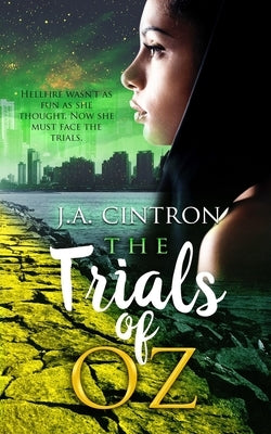 The Trials of Oz by Cintron, J. a.