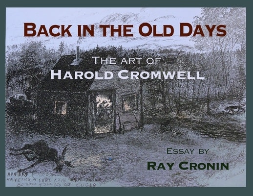Back in the Old Days: The Art of Harold Cromwell by Cromwell, Harold