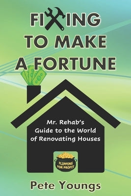 Fixing to Make a Fortune by Youngs, Pete