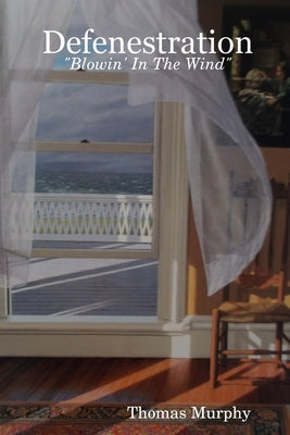 Defenestration by Murphy, Thomas