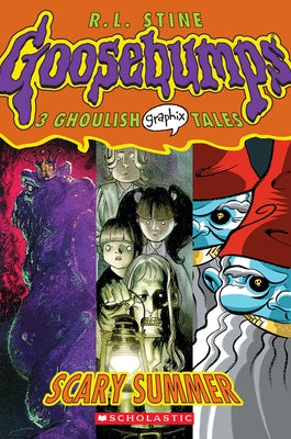Scary Summer: A Graphic Novel (Goosebumps Graphix #3): Volume 3 by Stine, R. L.