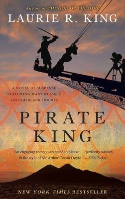Pirate King: A Novel of Suspense Featuring Mary Russell and Sherlock Holmes by King, Laurie R.