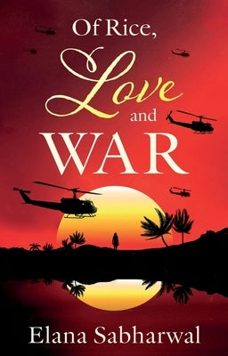 Of Rice, Love and War by Sabharwal, Elana