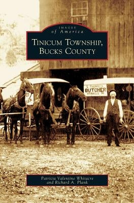 Tinicum Township, Bucks County by Whitacre, Patricia Valentine