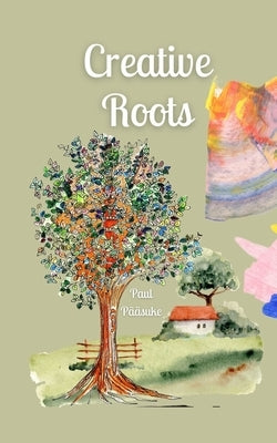 Creative Roots by P??suke, Paul