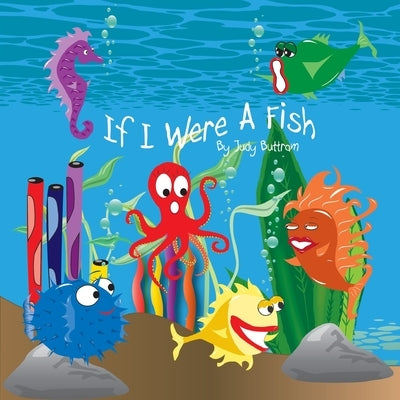 If I Were A Fish by Buttram, Judy