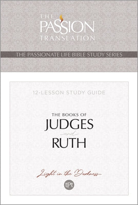 Tpt the Books of Judges and Ruth: 12-Lesson Study Guide by Simmons, Brian