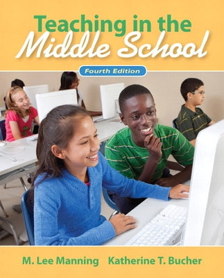 Teaching in the Middle School by Manning, M.