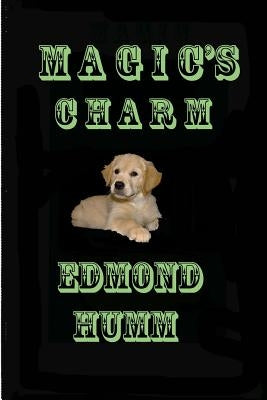 Magic's Charm by Humm, Edmond R.