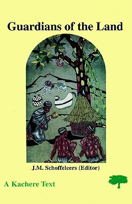 Guardians of the Land by Schoffleers, J. M.