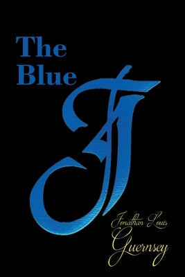 The Blue J by Guernsey, Jonathan Louis