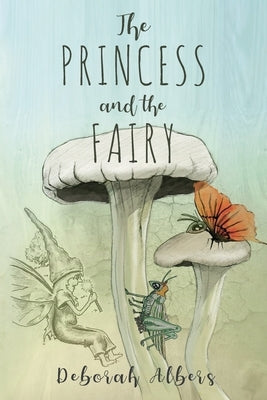 The Princess and the Fairy by Causey, Walter