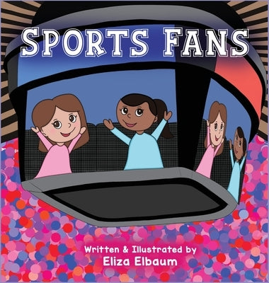Sports Fans by Elbaum, Eliza Joy
