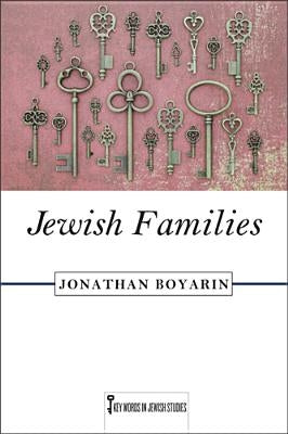 Jewish Families by Boyarin, Jonathan