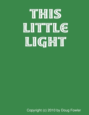 This Little Light by Fowler, Doug