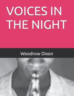 Voices in the Night by Dixon, Woodrow