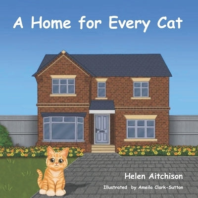 A Home for Every Cat by Aitchison, Helen