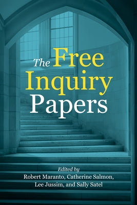 The Free Inquiry Papers by Maranto, Robert