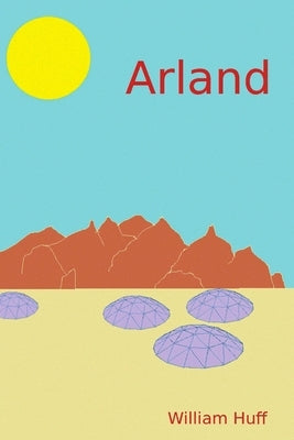Arland by Huff, William