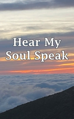 Hear My Soul Speak by Akuna, Melani