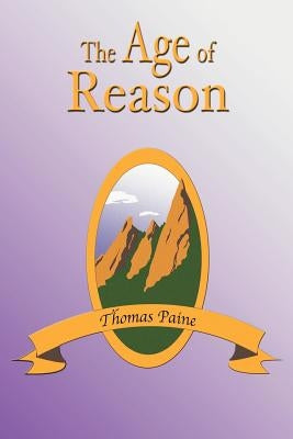 The Age of Reason by Paine, Thomas