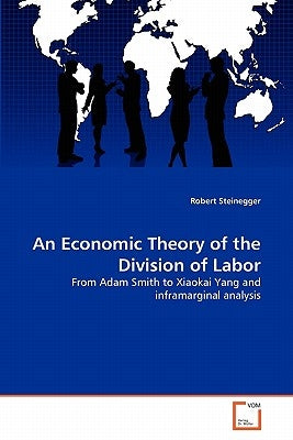An Economic Theory of the Division of Labor by Steinegger, Robert