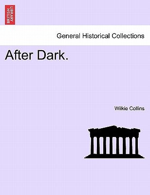 After Dark. by Collins, Wilkie