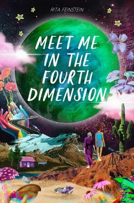 Meet Me in the Fourth Dimension by Feinstein, Rita