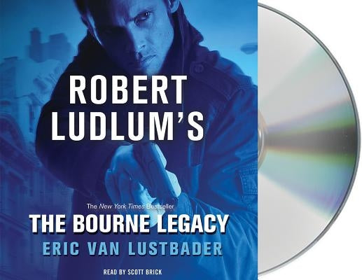 The Bourne Legacy by Lustbader, Eric Van
