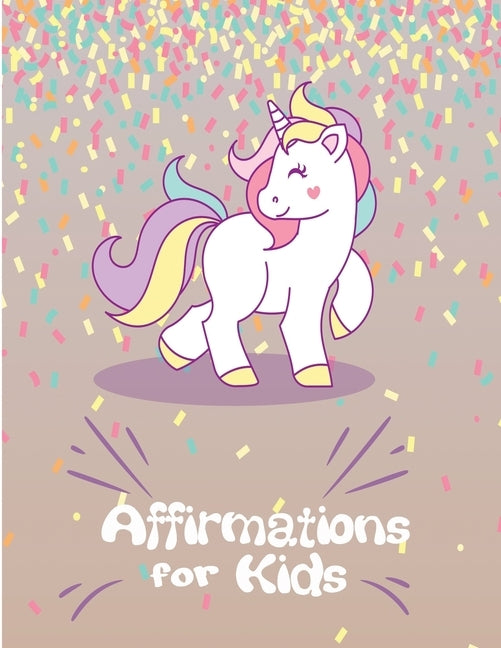 Affirmations for Kids: Help kids to have positive mindset and self-esteem by Rundle, Ruks