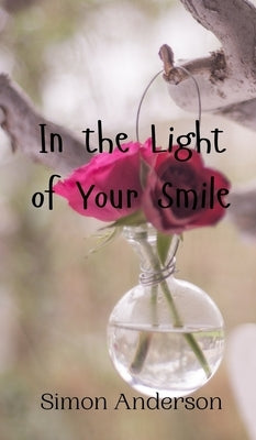 In the Light of Your Smile by Anderson, Simon