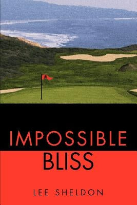 Impossible Bliss by Sheldon, Lee