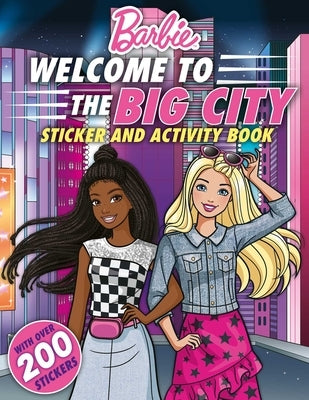 Barbie Welcome to the Big City!: 100% Officially Licensed by Mattel, Sticker & Activity Book for Kids Ages 4 to 8 by Mattel