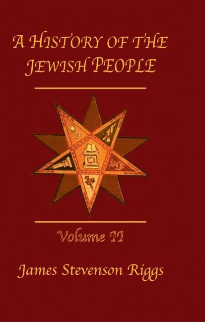 History Of The Jewish People Vol 2 by Riggs, James Stevenson
