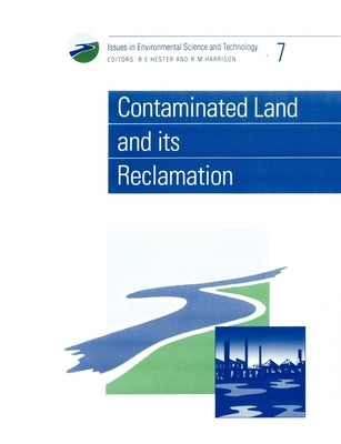 Contaminated Land and Its Reclamation by Hester, R. E.